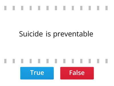 Suicide Prevention: True or False?