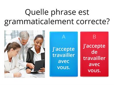 M9L2 - Verbes et prépositions - Identifier la phrase grammaticalement correcte.