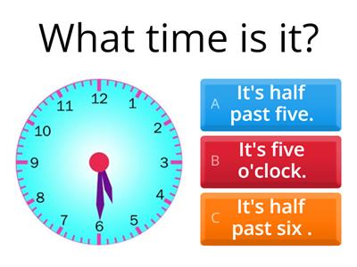 What time is it? Half past and o'clock