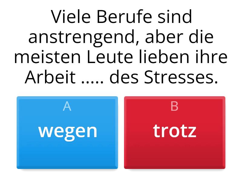 Wegen, trotz - Quiz