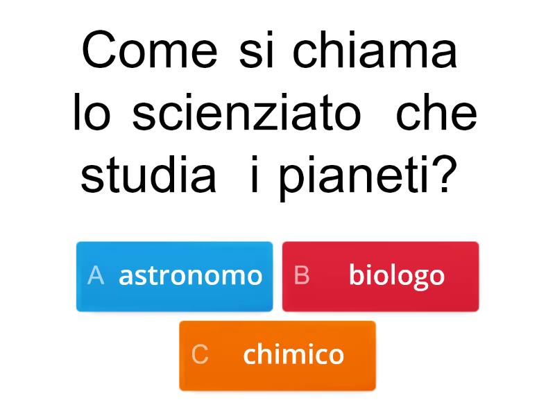 Gli Scienziati Classe Terza Maestra Federica Quiz