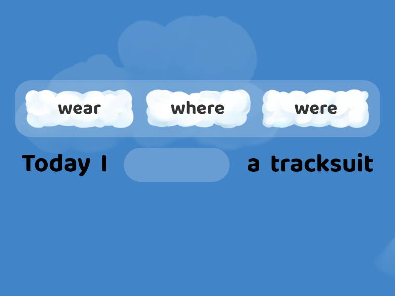 were-where-wear-complete-the-sentence