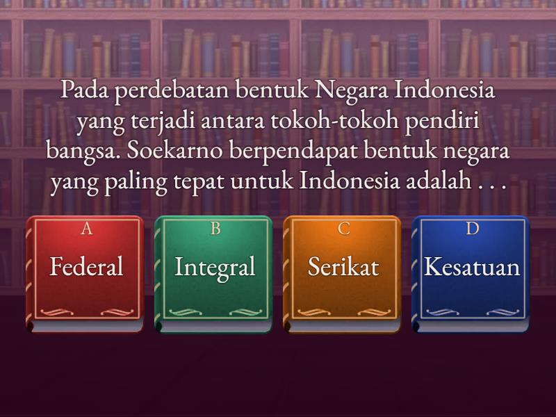 FORMATIF "BENTUK DAN KEDAULATAN NEGARA" - Quiz