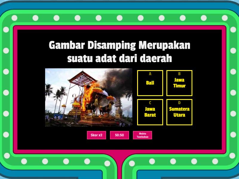 Kuis Keanekaragaman Kebudayaan Yang Ada Di Indonesia Kelas Iv Gameshow Quiz