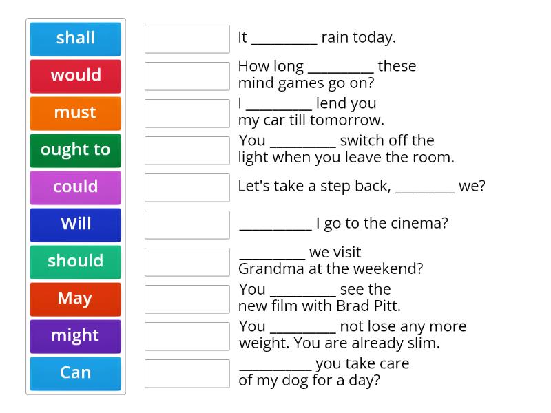 Fill in the blanks with appropriate modal auxiliary verbs. - Match up