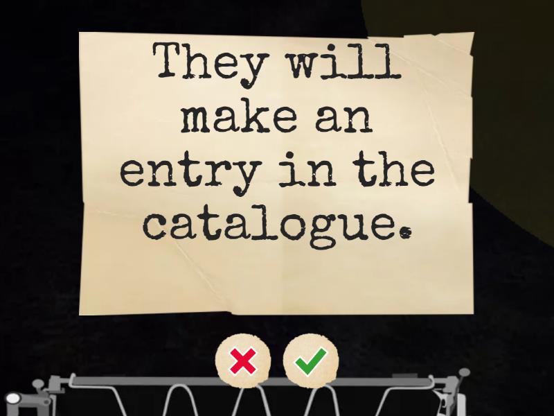 I will make an entry in the catalogue. to make an entry in the ...