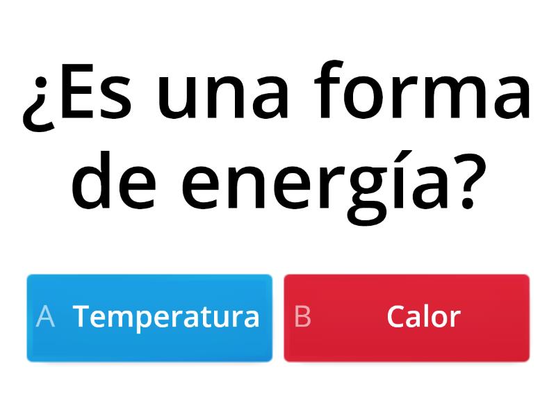 Diferencias Entra Calor Y Temperatura - Quiz