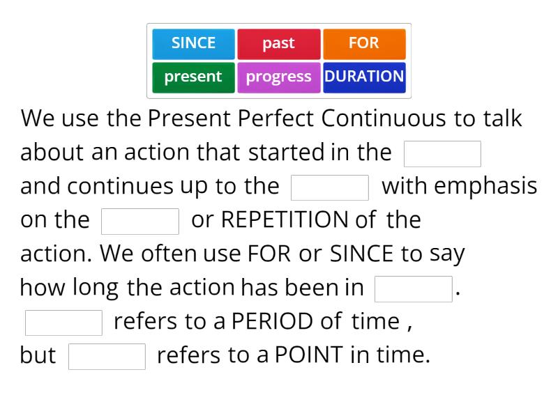we use present perfect continuous to talk about
