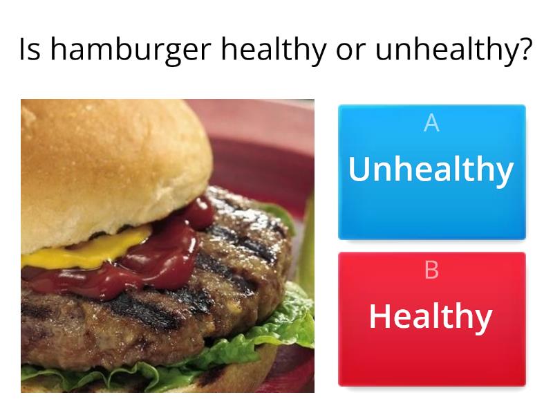 Healthy And Unhealthy Foods - Quiz