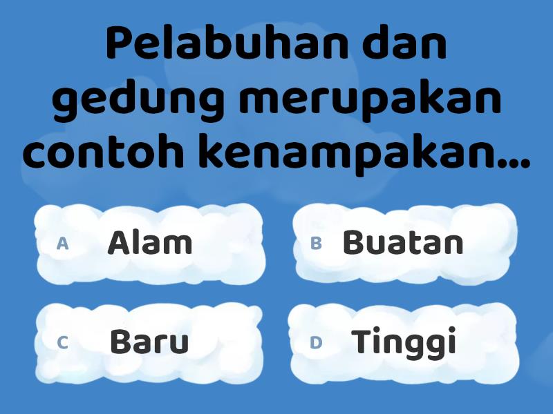 Kenampakan Alam Dan Kenampakan Buatan - Quiz