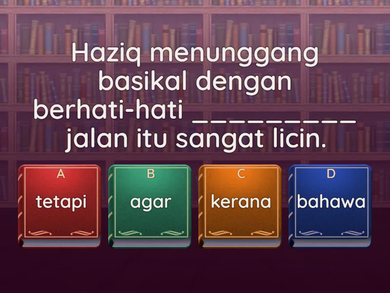 Padankan Kata Hubung Yang Sesuai Dengan Ayat Berikut : - Quiz