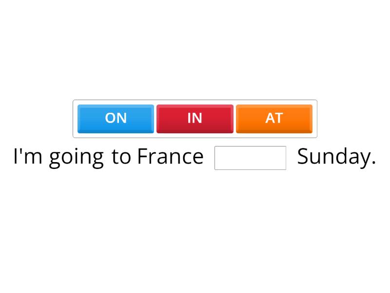 Prepositions of time - IN, ON, AT - Missing word
