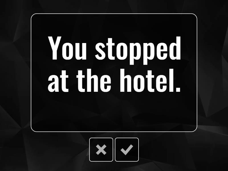 I stopped at the hotel. - Flash cards