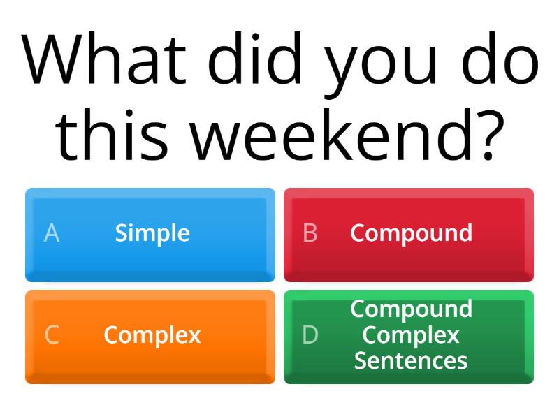 Simple, Compound, Complex, Compound-Complex Sentences - Quiz
