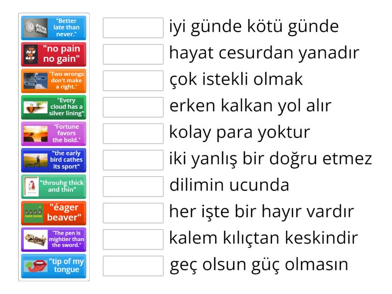 TÜRKÇESİNİN TIPKISI- English and Turkish proverbs and idioms - Match up