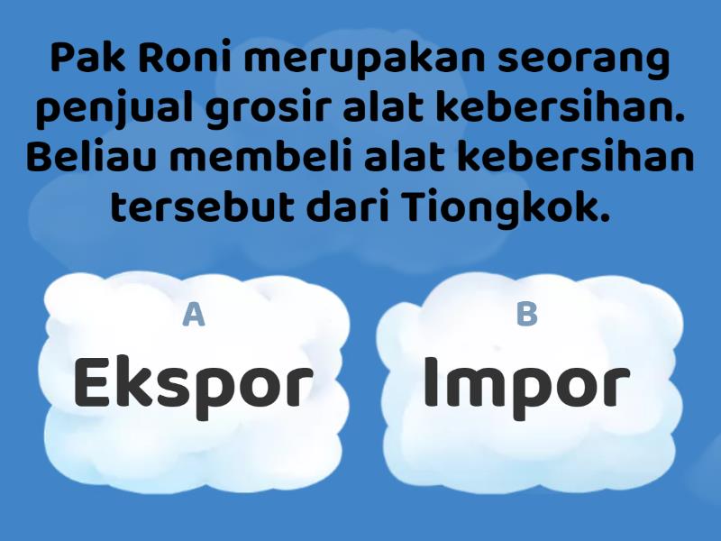 IPS Kelas 8 Kegiatan Ekspor Dan Impor - Quiz