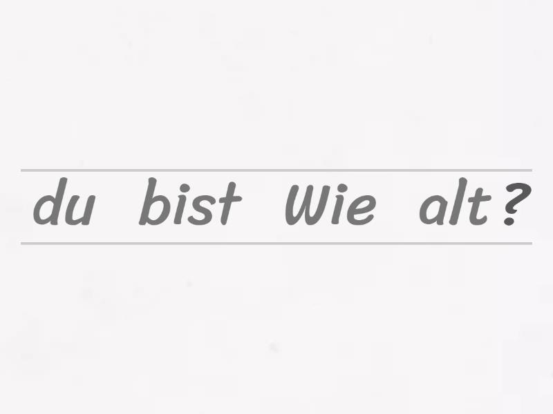 Wie alt bist du? Unjumble