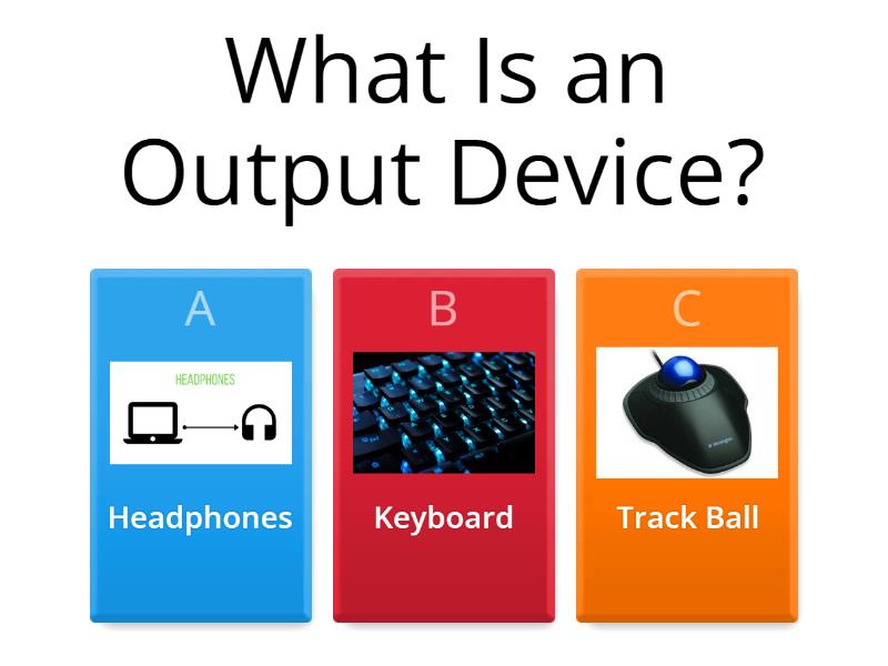 Input Devices of Computer | Output Devices of Computer - Quiz