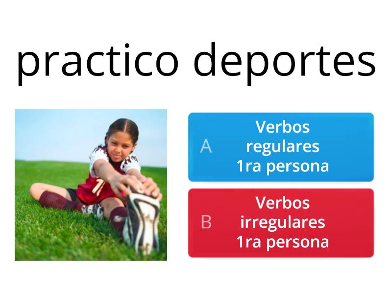 Aprende Verbos Regulares E Irregulares En Presente, 1ra Persona - YO - Quiz