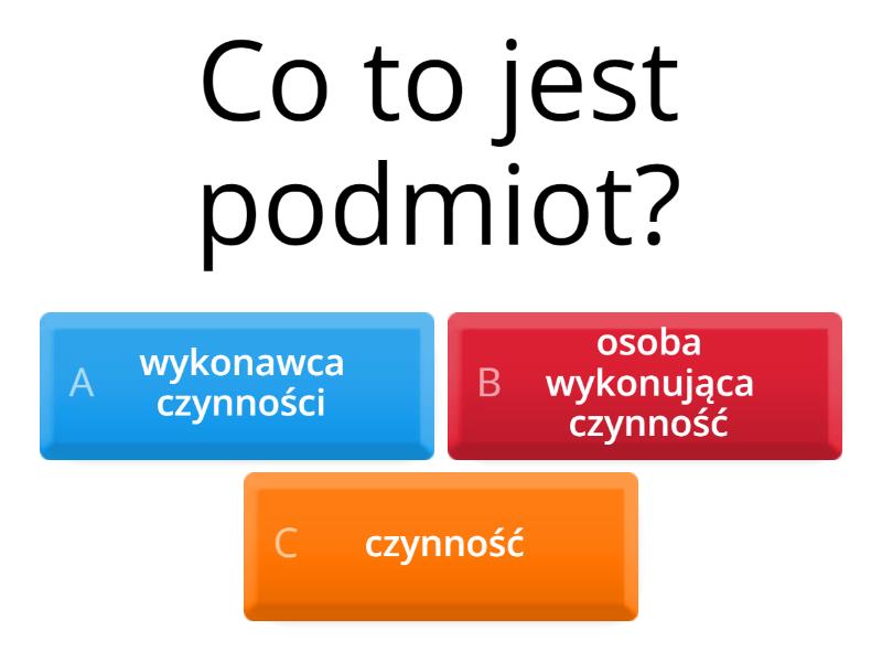 Na Jakie Pytania Odpowiadają Części Zdania Podmiot i orzeczenie - Quiz