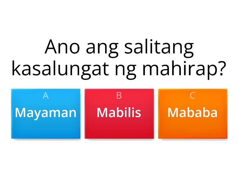 Salitang Magkasalungat At Salitang Magkasingkahulugan - Quiz