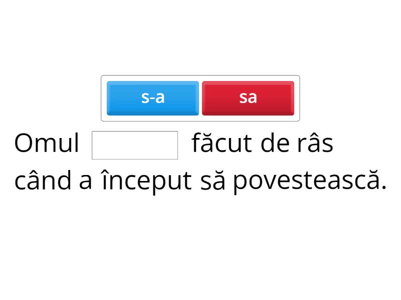 Ortograma sa /s-a - Complete the sentence