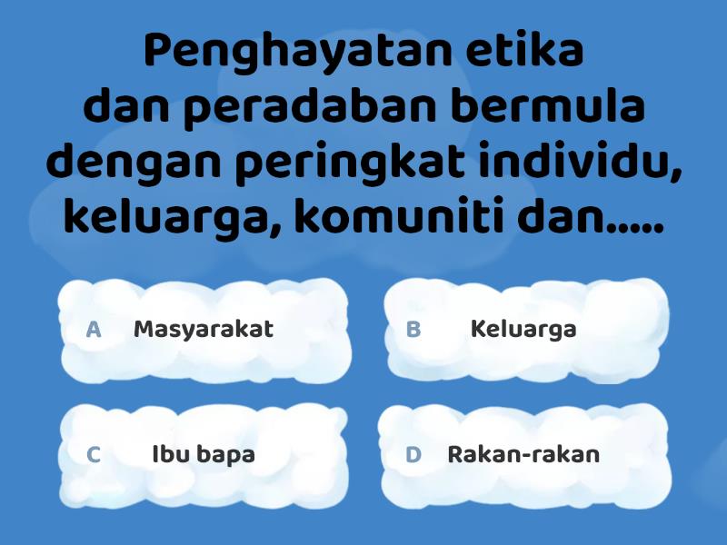 Tajuk 5: Pemantapan Kesepaduan Nasional Melalui Etika Peradaban - Quiz