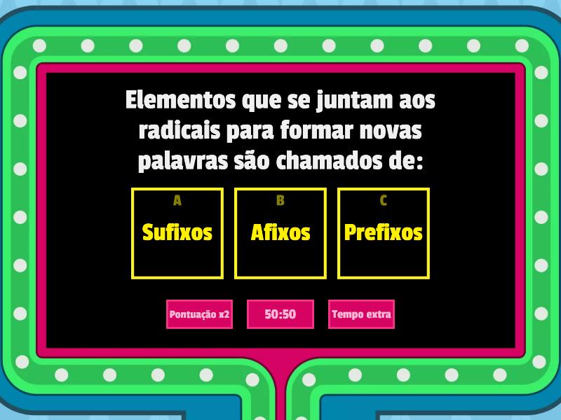 Formação de palavras por derivação - Prefixo e Sufixo - Gameshow quiz