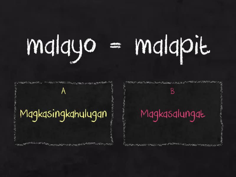 Magkasingkahulugan O Magkasalungat - Quiz