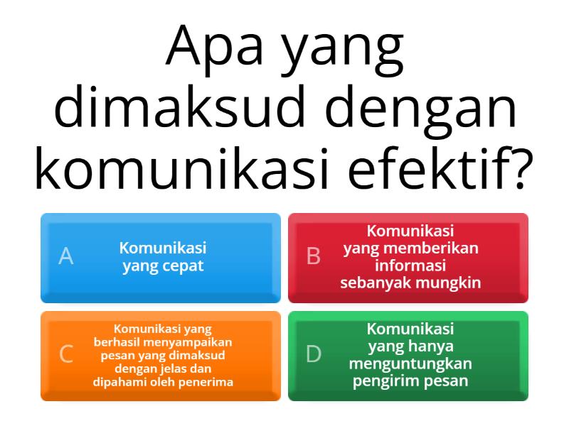 Soal Latihan Tentang Komunikasi Yang Efektif Dan Efesien - Quiz