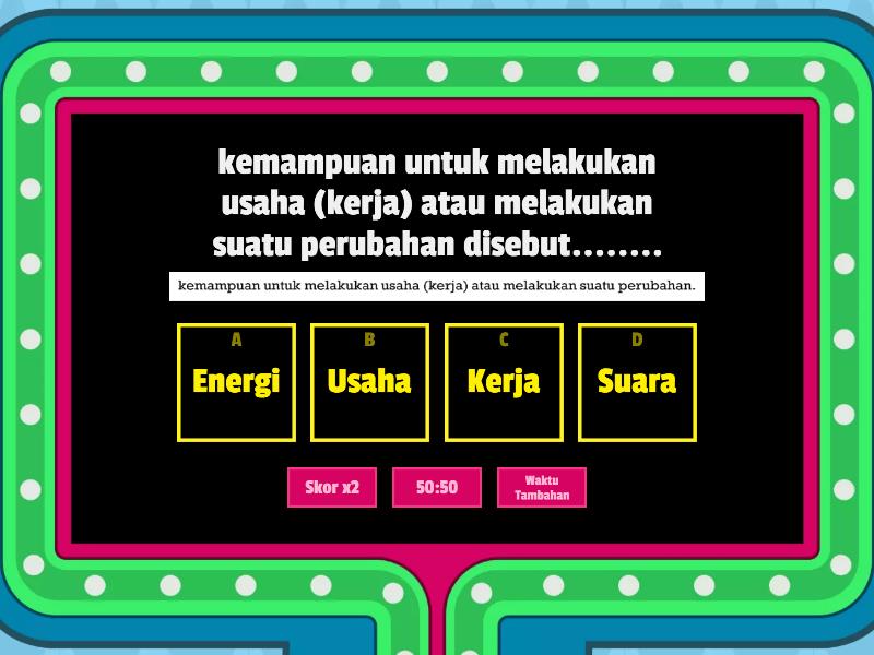 SOAL IPA MATERI ENERGI - Gameshow Quiz