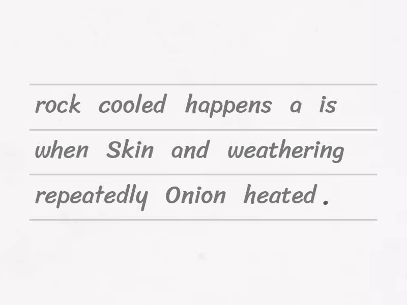 Onion Skin Weathering Unjumble