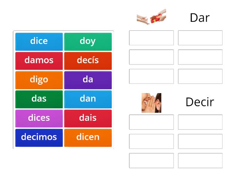 Dar, Decir: Conjugación - Ordenar por grupo