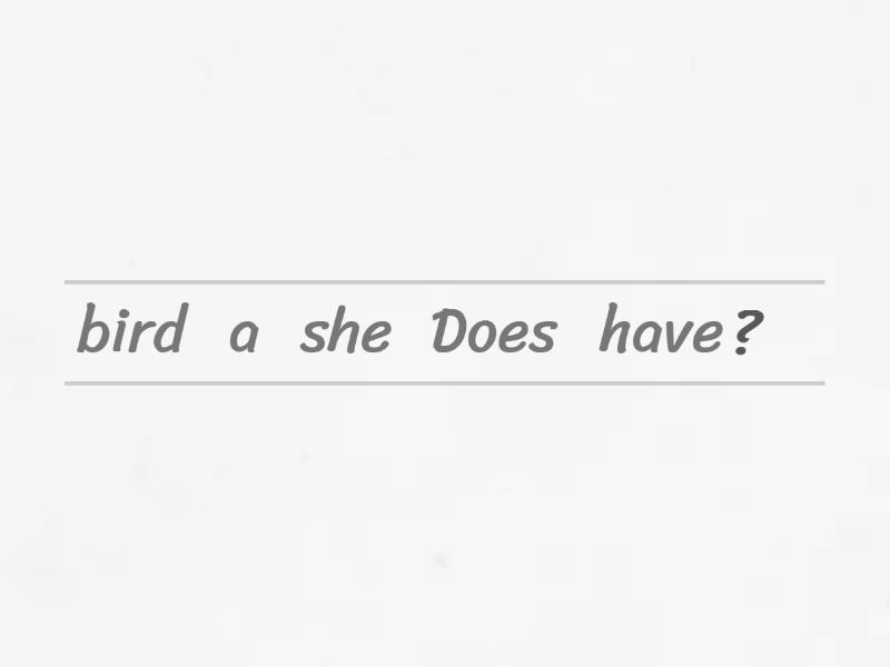 Does she have - Reordenar