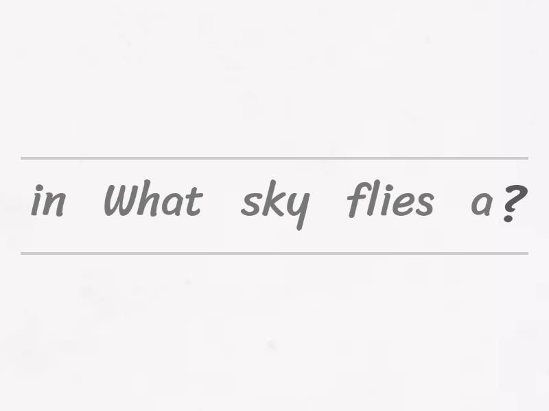 sentences fly in the sky - Unjumble