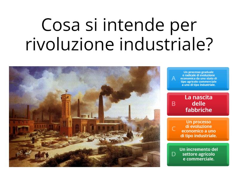 STORIA: RIVOLUZIONE INDUSTRIALE - Quiz