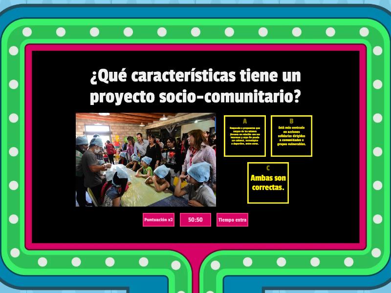 PROYECTOS SOCIO-COMUNITARIOS - Concurso de preguntas