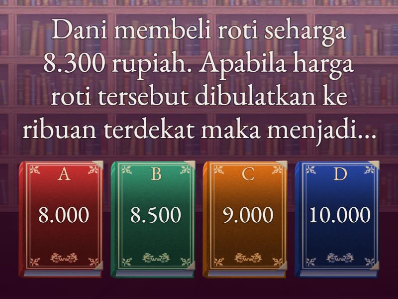 Pembulatan ke atas dan ke bawa quiz