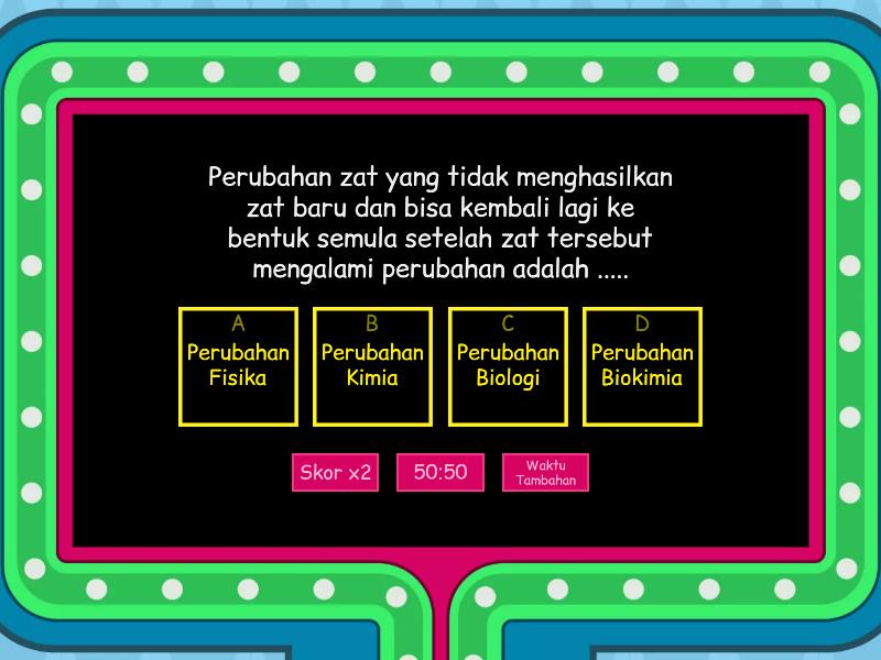 Soal Evaluasi Perubahan Fisika Dan Kimia - Gameshow Quiz