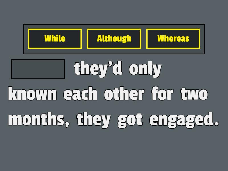Conjunctions (while, whereas, although) - Completar la frase