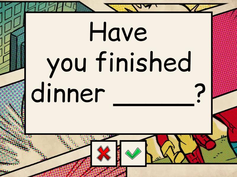 Present Perfect + just, already and yet - Flashcards