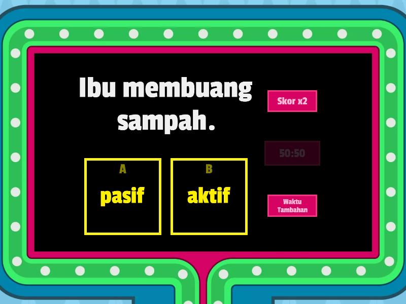 KALIMAT AKTIF DAN KALIMAT PASIF - Gameshow Quiz