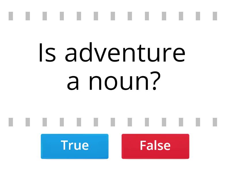 adjectives-and-nouns-true-or-false