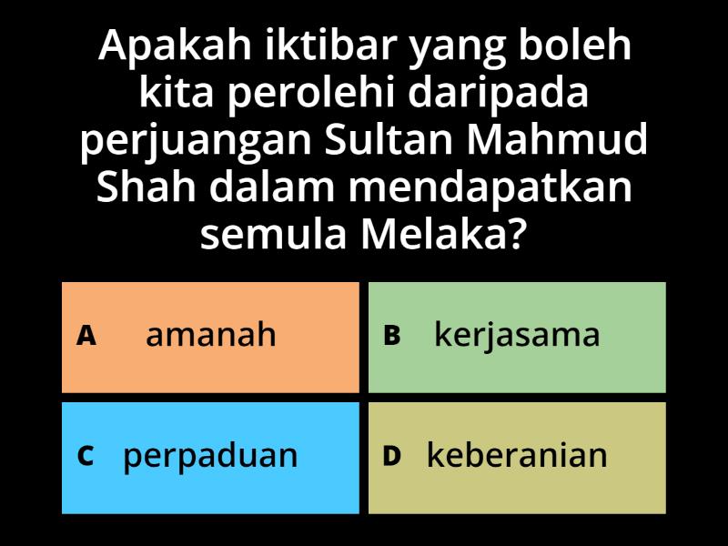 5.3 Pengakhiran Kesultanan Melayu Melaka Yang Berpusat Di Melaka - Quiz