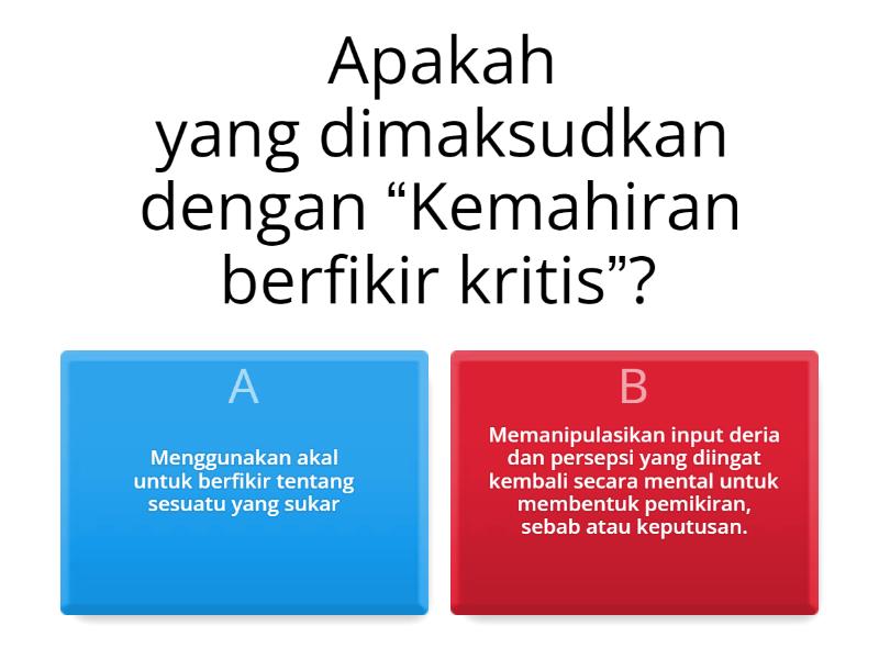 Kemahiran Berfikir Kritis - Quiz