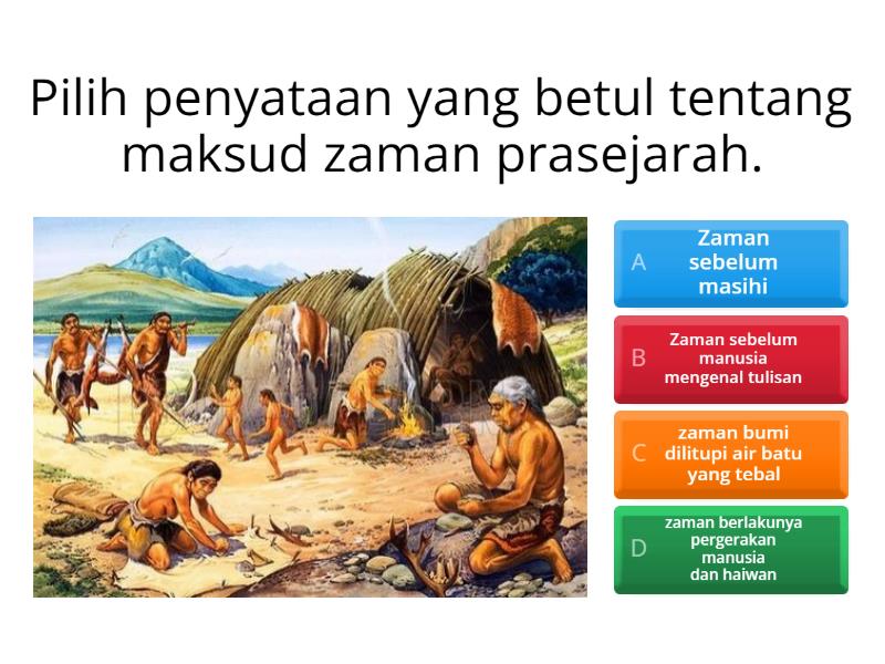 TINGKATAN 1 SEJARAH KUIZ BAB 3: ZAMAN PRASEJARAH - Cuestionario