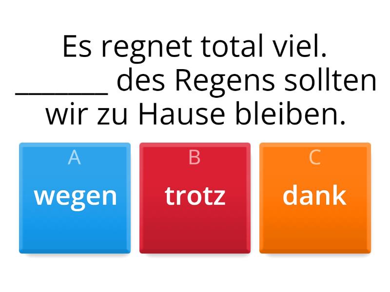 Präpositionen mit Genitiv (trotz, wegen, dank) - Quiz