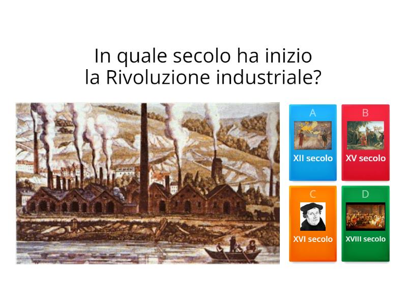 La Rivoluzione Industriale - - Domande - Quiz