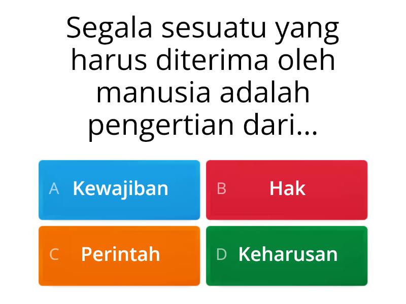 Hak Dan Kewajiban Sebagai Warga Sekolah - Quiz