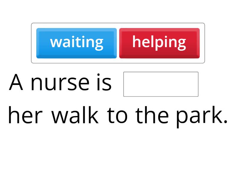 2.1 People in your neighborhood Action Verbs quiz Complete the sentence